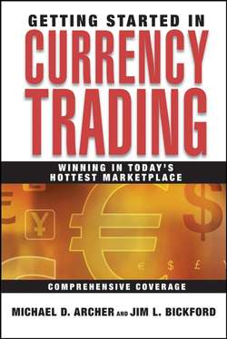 Getting Started in Currency Trading. Winning in Today's Hottest Marketplace