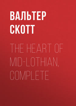 The Heart of Mid-Lothian, Complete