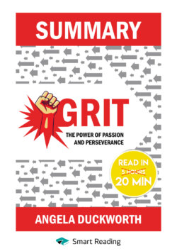 Summary: Grit. The Power of Passion and Perseverance. Angela Lee Duckworth