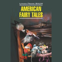 American Fairy Tales / Американские волшебные сказки