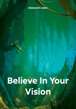 Believe In Your Vision