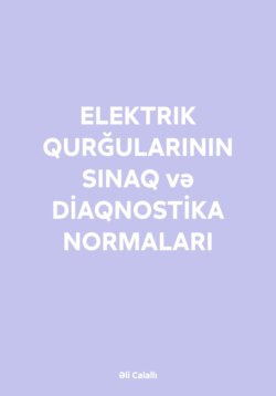 ELEKTRIK QURĞULARININ SINAQ və DİAQNOSTİKA NORMALARI
