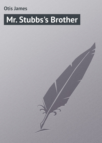 Mr. Stubbs's Brother