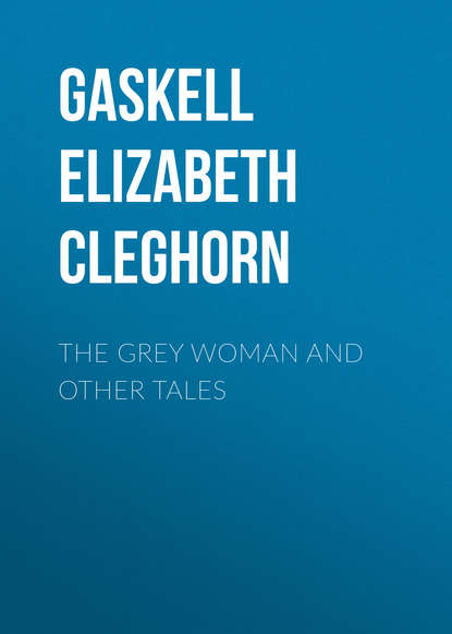 The Grey Woman and other Tales