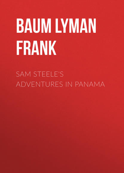 Sam Steele's Adventures in Panama