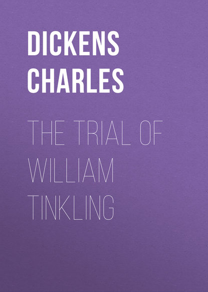 The Trial of William Tinkling