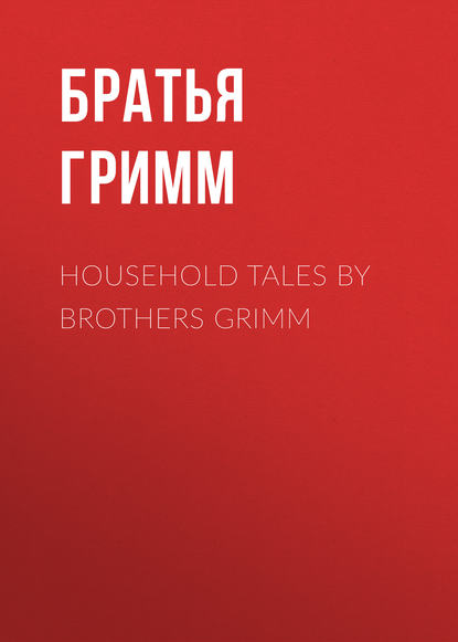 Household Tales by Brothers Grimm