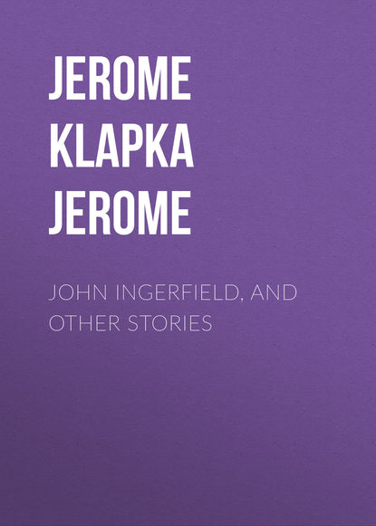 John Ingerfield, and Other Stories