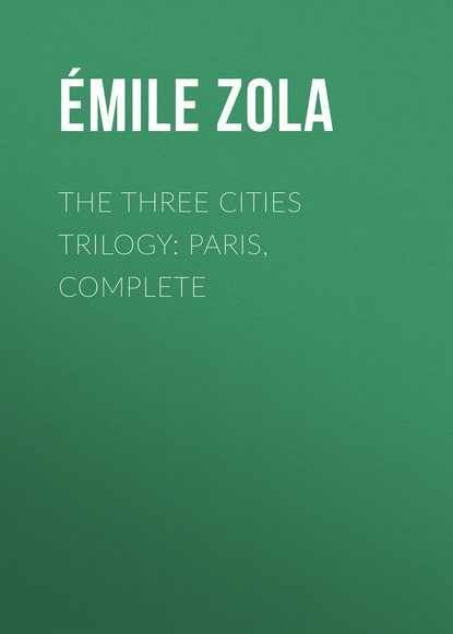 The Three Cities Trilogy: Paris, Complete