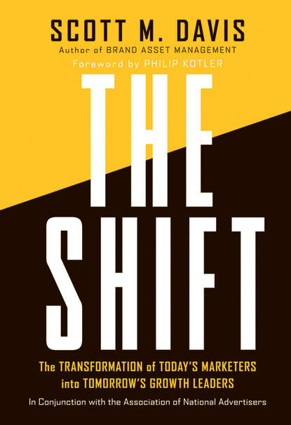 The Shift. The Transformation of Today's Marketers into Tomorrow's Growth Leaders