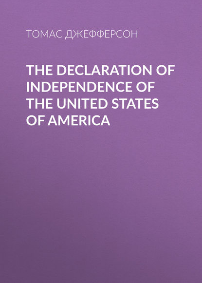 The Declaration of Independence of the United States of America