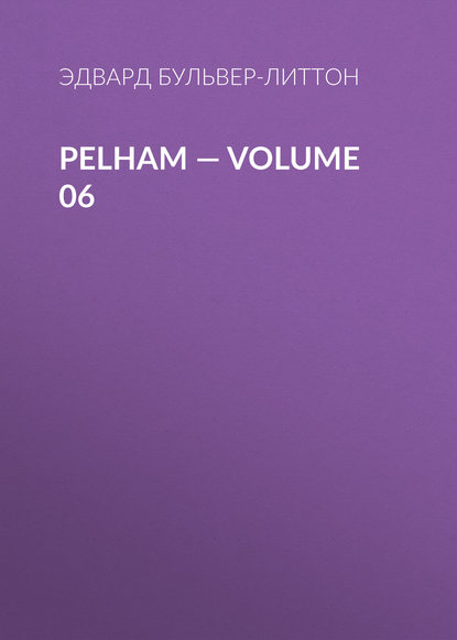 Pelham — Volume 06