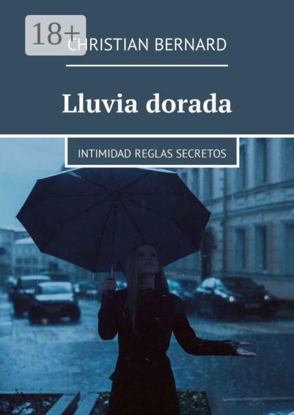 Lluvia dorada. Intimidad Reglas Secretos