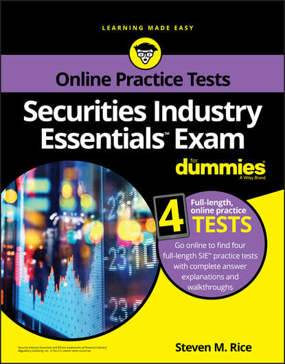 Securities Industry Essentials Exam For Dummies with Online Practice