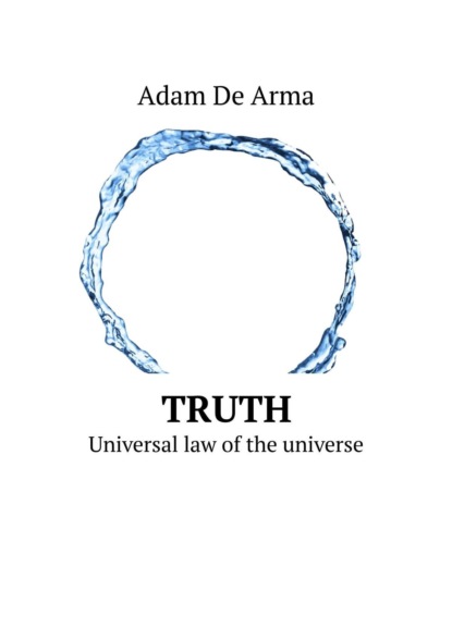 Truth. Universal law of the universe