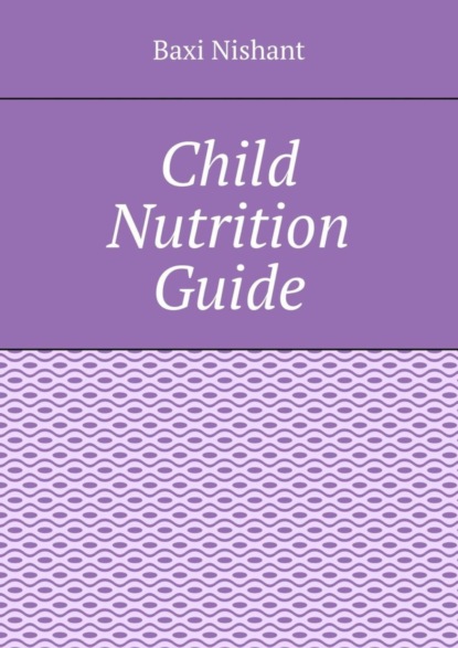 Child Nutrition Guide