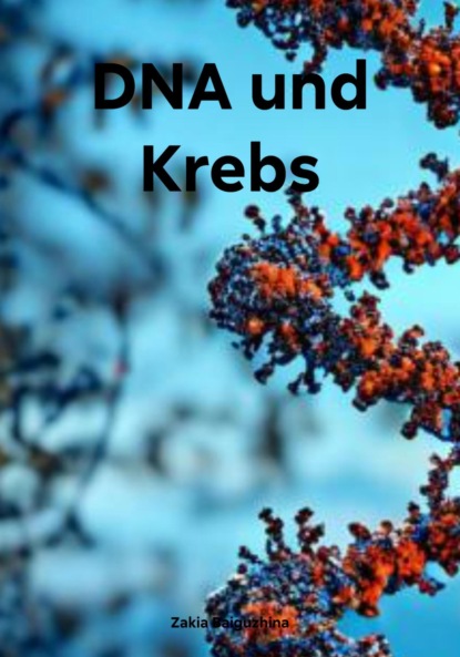 DNA und Krebs