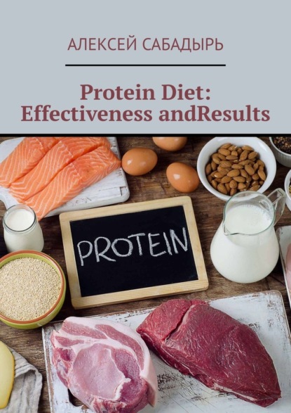 Protein Diet: Effectiveness and Results