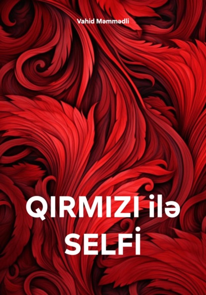 QIRMIZI ilə SELFİ