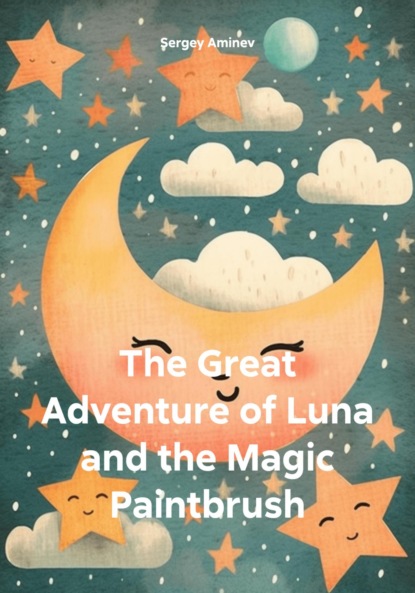 The Great Adventure of Luna and the Magic Paintbrush