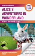 Алиса в Стране Чудес / Alice’s Adventures in Wonderland. Метод интегрированного чтения