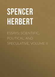 Essays: Scientific, Political, and Speculative, Volume II