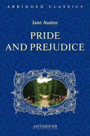 Pride and Prejudice. Адаптированная книга для чтения на английском языке. Intermediate